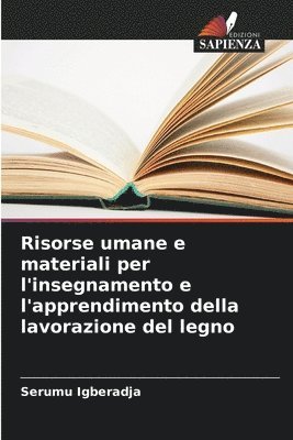 Risorse umane e materiali per l'insegnamento e l'apprendimento della lavorazione del legno