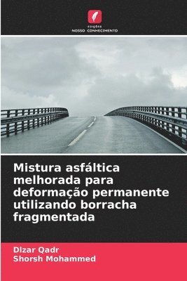 Mistura asfáltica melhorada para deformação permanente utilizando borracha fragmentada