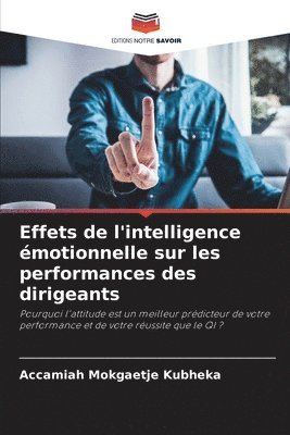 bokomslag Effets de l'intelligence motionnelle sur les performances des dirigeants