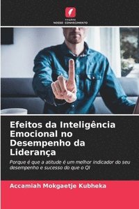 bokomslag Efeitos da Inteligncia Emocional no Desempenho da Liderana