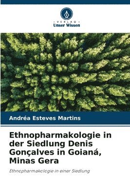 bokomslag Ethnopharmakologie in der Siedlung Denis Gonalves in Goian, Minas Gera