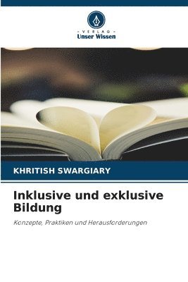 bokomslag Inklusive und exklusive Bildung