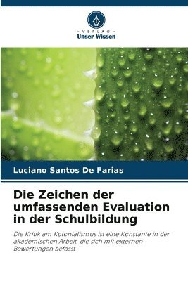 Luciano Santos de Farias, Luciano Santos De Farias - Zeichen der umfassenden Evaluation in der Schulbildung, Häftad