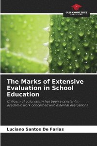 bokomslag The Marks of Extensive Evaluation in School Education