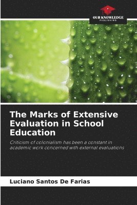 The Marks of Extensive Evaluation in School Education 1