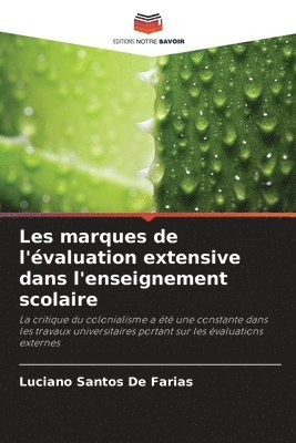 bokomslag Les marques de l'valuation extensive dans l'enseignement scolaire