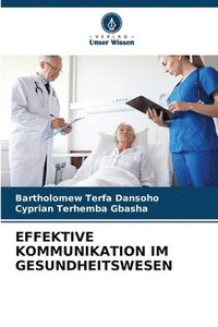 bokomslag Effektive Kommunikation Im Gesundheitswesen