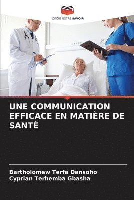 bokomslag Une Communication Efficace En Matire de Sant