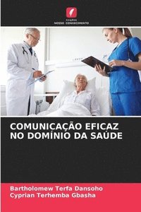 bokomslag Comunicao Eficaz No Domnio Da Sade