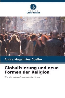 Globalisierung und neue Formen der Religion 1