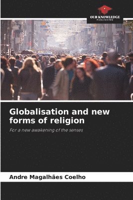 bokomslag Globalisation and new forms of religion