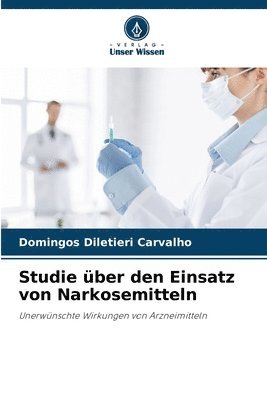 bokomslag Studie ber den Einsatz von Narkosemitteln