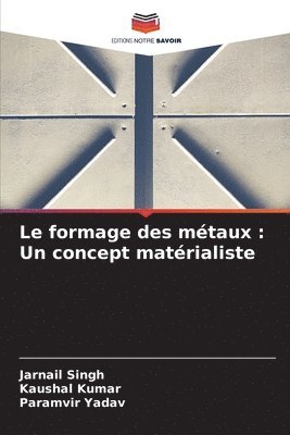 Jarnail Singh, Kaushal Kumar, Paramvir Yadav - formage des métaux, Häftad