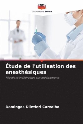 bokomslag tude de l'utilisation des anesthsiques