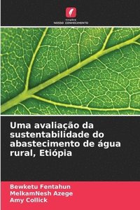 bokomslag Uma avaliao da sustentabilidade do abastecimento de gua rural, Etipia