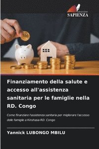 bokomslag Finanziamento della salute e accesso all'assistenza sanitaria per le famiglie nella RD. Congo