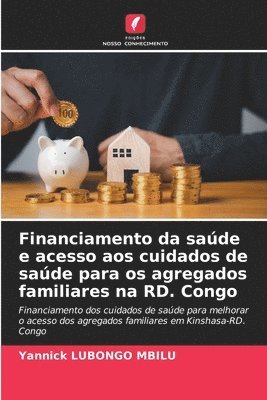 bokomslag Financiamento da sade e acesso aos cuidados de sade para os agregados familiares na RD. Congo