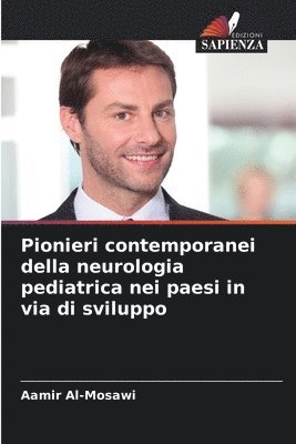 bokomslag Pionieri contemporanei della neurologia pediatrica nei paesi in via di sviluppo