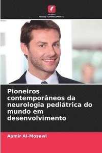 bokomslag Pioneiros contemporneos da neurologia peditrica do mundo em desenvolvimento