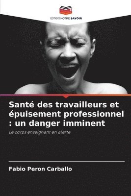 bokomslag Sant des travailleurs et puisement professionnel