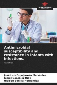 bokomslag Antimicrobial susceptibility and resistance in infants with infections.