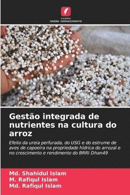 MD Shahidul Islam, M Rafiqul Islam, MD Rafiqul Islam - Gestão integrada de nutrientes na cultura do arroz, Häftad