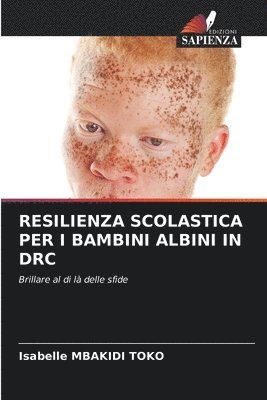 bokomslag Resilienza Scolastica Per I Bambini Albini in Drc