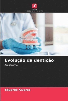 Eduardo Álvarez - Evolução da dentição, Häftad
