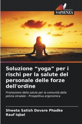 Shweta Satish Devare Phadke, Rauf Iqbal - Soluzione "yoga" per i rischi per la salute del personale delle forze dell'ordine, Häftad
