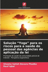 bokomslag Soluo &quot;Yoga&quot; para os riscos para a sade do pessoal das agncias de aplicao da lei