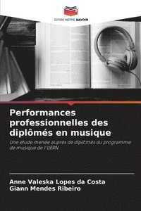 bokomslag Performances professionnelles des diplms en musique