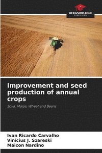 bokomslag Improvement and seed production of annual crops