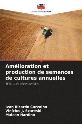 bokomslag Amélioration et production de semences de cultures annuelles