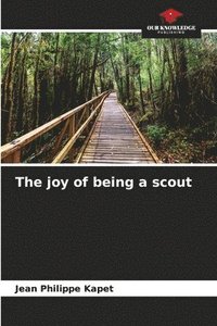 bokomslag The joy of being a scout