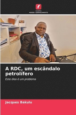 bokomslag A RDC, um escndalo petrolfero