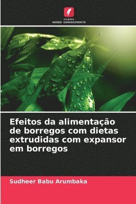 bokomslag Efeitos da alimentao de borregos com dietas extrudidas com expansor em borregos