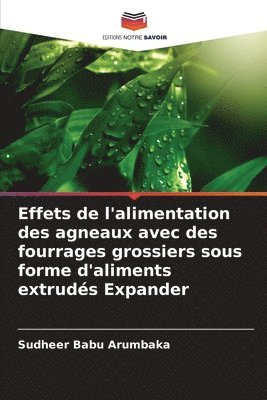 Effets de l'alimentation des agneaux avec des fourrages grossiers sous forme d'aliments extruds Expander 1