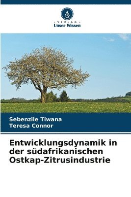 bokomslag Entwicklungsdynamik in der südafrikanischen Ostkap-Zitrusindustrie