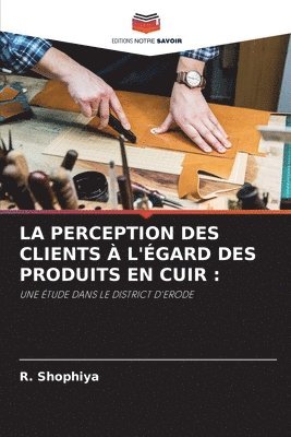 bokomslag La Perception Des Clients  l'gard Des Produits En Cuir