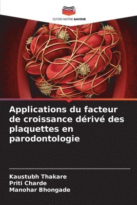 Applications du facteur de croissance dérivé des plaquettes en parodontologie