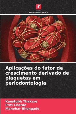 bokomslag Aplicações do fator de crescimento derivado de plaquetas em periodontologia