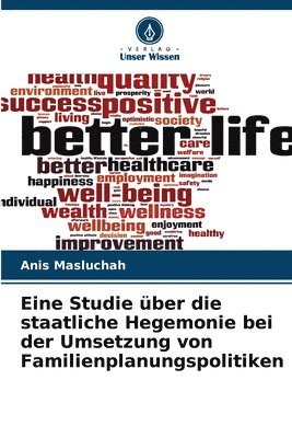 bokomslag Eine Studie ber die staatliche Hegemonie bei der Umsetzung von Familienplanungspolitiken