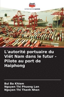 L'autorit portuaire du Vit Nam dans le futur - Pilote au port de Haiphong 1