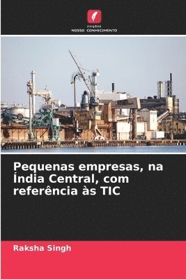 bokomslag Pequenas empresas, na ndia Central, com referncia s TIC