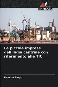 bokomslag Le piccole imprese dell'India centrale con riferimento alle TIC