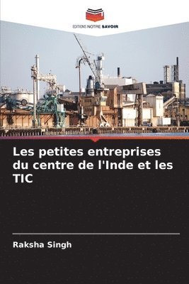 bokomslag Les petites entreprises du centre de l'Inde et les TIC