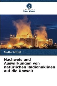 bokomslag Nachweis und Auswirkungen von natrlichen Radionukliden auf die Umwelt