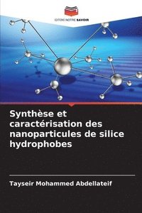 bokomslag Synthse et caractrisation des nanoparticules de silice hydrophobes