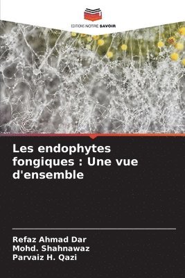 bokomslag Les endophytes fongiques