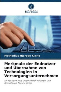 bokomslag Merkmale der Endnutzer und bernahme von Technologien in Versorgungsunternehmen